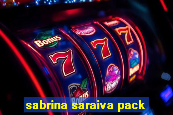 sabrina saraiva pack